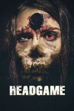 Download Headgame (2018) Nonton Full Movie Streaming Subtitle Indonesia