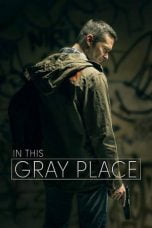 Download In This Gray Place (2019) Bluray Subtitle Indonesia