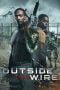 Download Film Outside the Wire (2021)